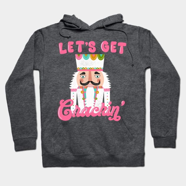 Let's Get Cracking Hoodie by createdbyginny